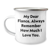 Inspirational Gifts from Men to Fiance, Always Remember How Much I Love You, Camping Mug for Graduation Unique Gifts - Image 1